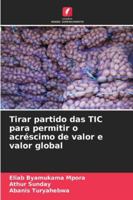 Tirar partido das TIC para permitir o acréscimo de valor e valor global (Portuguese Edition) 6208796032 Book Cover
