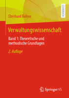 Verwaltungswissenschaft: Band 1: Theoretische und methodische Grundlagen (German Edition) 3658402997 Book Cover