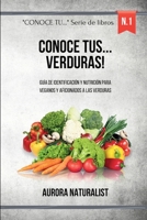 Conoce tus Verduras!: Guía de identificación y nutrición para veganos y aficionados a las verduras (Spanish Edition) B0CLC61CXV Book Cover
