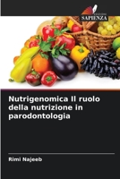 Nutrigenomica Il ruolo della nutrizione in parodontologia 6205299836 Book Cover
