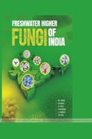 Freshwater Higher Fungi of India 1365458482 Book Cover