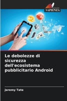 Le debolezze di sicurezza dell'ecosistema pubblicitario Android (Italian Edition) 6208374030 Book Cover