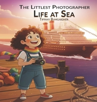 The Littlest Photographer: Life at Sea B0H3Z1PT5S Book Cover