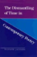 The Dismantling of Time in Contemporary Poetry 0817303111 Book Cover