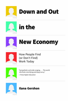 Down and Out in the New Economy: How People Find (or Don’t Find) Work Today 0226833224 Book Cover