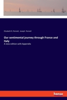 Our sentimental journey through France and Italy: A new edition with Appendix 3337459986 Book Cover