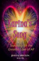 Karina's Song: Searching for the Greatest Love of All 1516910583 Book Cover