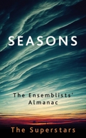 Seasons: an ensemblists' almanac B0BZ2T2861 Book Cover