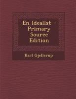 En Idealist (Danish Edition) 1022769820 Book Cover