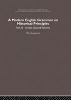 A Modern English Grammar - On Historical Principles - Part III - Syntax (Second Volume) 1473311799 Book Cover