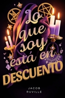 LO QUE SOY ESTÁ EN DESCUENTO: La forma que toma el anhelo cuando se disfraza de objeto B0G1KQZ2Q4 Book Cover