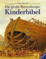 Die große Ravensburger Kinderbibel. Geschichten aus dem Alten und Neuen Testament 3473339253 Book Cover