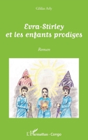 Evra-Stirley et les enfants prodiges: Roman (Harmattan Congo-Brazzaville) (French Edition) 2336003821 Book Cover