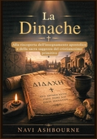 La Dinache: Alla riscoperta dell'insegnamento apostolico e della sacra saggezza del cristianesimo primitivo (Italian Edition) B0GZZCCFSJ Book Cover