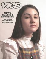 News, Nudity & Nonsense: Irresponsible Writing for Awkward Youth (The Best of Vice Magazine, 2003-2008) 1576875024 Book Cover