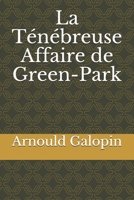 La T�n�breuse Affaire de Green-Park B08R99X1NB Book Cover