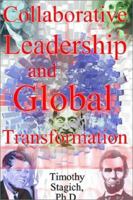 Collaborative Leadership and Global Transformation 0759651485 Book Cover