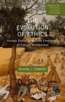 The Evolution of Ethics: Human Sociality and the Emergence of Ethical Mindedness 1137344652 Book Cover