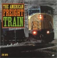 The American Freight Train 0760308330 Book Cover