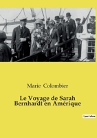 Le Voyage de Sarah Bernhardt En AMA(C)Rique (A0/00d.1881) 2385088878 Book Cover