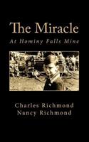 The Miracle: At Hominy Falls Mine 1727056469 Book Cover