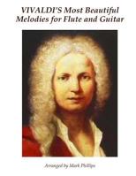 Vivaldi's Most Beautiful Melodies for Flute and Guitar 1540320790 Book Cover