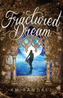 Fractured Dream 1620153653 Book Cover