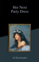 Her Next Party Dress B08M8DGN52 Book Cover