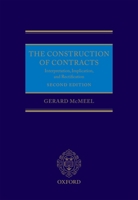 The Construction of Contracts: Interpretation, Implication, and Rectification 0199582483 Book Cover