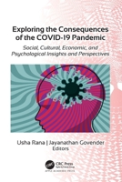 Exploring the Consequences of the COVID-19 Pandemic: Social, Cultural, Economic, and Psychological Insights and Perspectives 1774638657 Book Cover