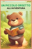 Un piccolo Orsetto all'avventura B0BW2C6XWD Book Cover
