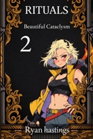 Rituals Beautiful Cataclysm 02 B0HF6WT61Y Book Cover