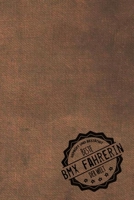 Geprüft und Bestätigt beste BMX Fahrerin der Welt: Notizbuch für die Frau, deren Hobby BMX ist |  Geschenkidee | Geschenke | Geschenk (German Edition) 1711023078 Book Cover