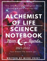Alchemist of Life Science Notebook Moon Agenda 1982267542 Book Cover