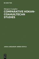 Comparative Hokan-Coahuiltecan Studies: A Survey and Appraisal 9027927170 Book Cover