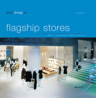 Best Designed Flagship Stores: Shops, Showrooms, Brand Centers, Geschafte, Showrooms, Markenwelten (Best Designed) 3899860837 Book Cover