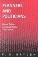 Planners and Politicians: Liberal Politics and Social Policy, 1957-1968 0773516506 Book Cover