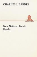 New National Fourth Reader 1519537298 Book Cover