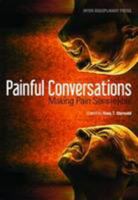 Painful Conversations: Making Pain Sens(E)Ible 1848881428 Book Cover