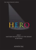 Hero Volume 2 - Amitabh Bachchan to the Khans and Beyond 1848501536 Book Cover