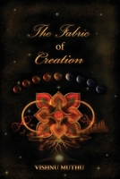 The Fabric of Creation: Ancient science to Modernity 9358950110 Book Cover