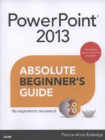 PowerPoint 2013 Absolute Beginner's Guide 0789750635 Book Cover