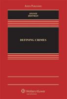 Defining Crimes (Aspen Casebook Series) 145485135X Book Cover