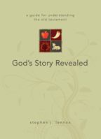 God's Story Revealed: A Guide for Understanding the Old Testament 0898273773 Book Cover