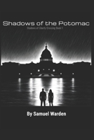 Shadows of the Potomac (Shadows of Liberty Crossing) B0GPR9HDKJ Book Cover