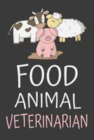 Food Animal Veterinarian: Veterinary Cows Pigs Sheep Blank Lined Journal Notebook 1099763622 Book Cover