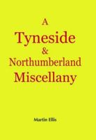 A Tyneside and Northumberland Miscellany 1903506107 Book Cover