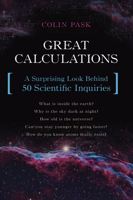 Great Calculations: A Surprising Look Behind 50 Scientific Inquiries 1633880281 Book Cover