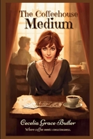 The Coffeehouse Medium B0GF4F2RYF Book Cover