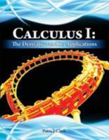Calculus I: The Derivative and Its Applications 1483986691 Book Cover